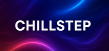 Chillstep — un sous-genre mélodique et atmosphérique du dubstep