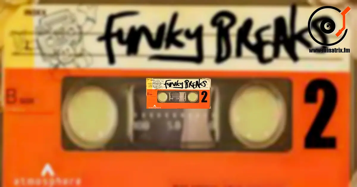 Funky Breaks — le retour du groove sur les dancefloors