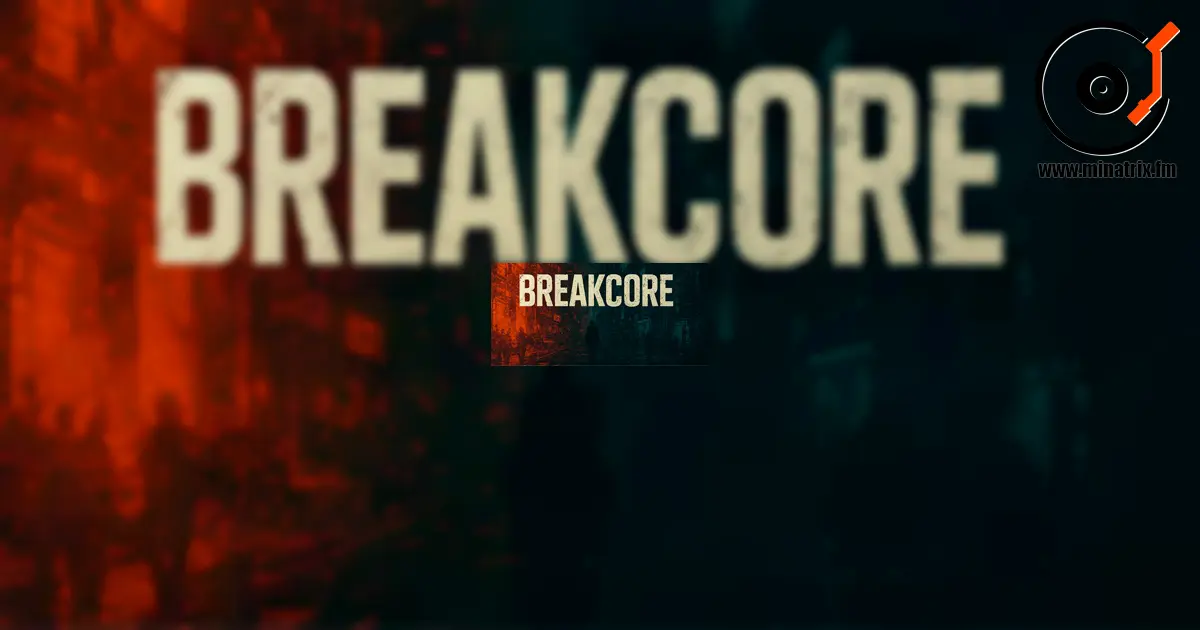 Breakcore — la musique du chaos et de l’énergie