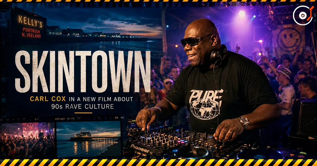 Carl Cox apparaît dans Skintown, un film sur la culture rave en Irlande du Nord dans les années 90